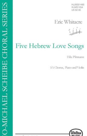 Kala kalla SA (Five Hebrew Love Songs) - Eric Whitacre