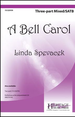 A Bell Carol 3-Part Mixed - Linda Spevacek
