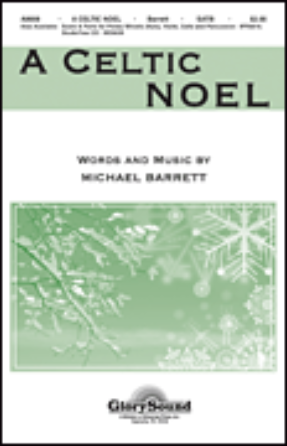 A Celtic Noel SATB - arr. Michael Barrett and Joseph M. Martin