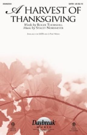 A Harvest of Thanksgiving SATB - Stacey Nordmeyer