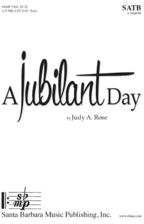 A Jubilant Day SATB - Judy A. Rose