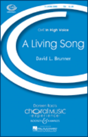 A Living Song SSA - David L. Brunner