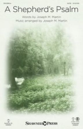 A Shepherd's Psalm SATB - Joseph M. Martin