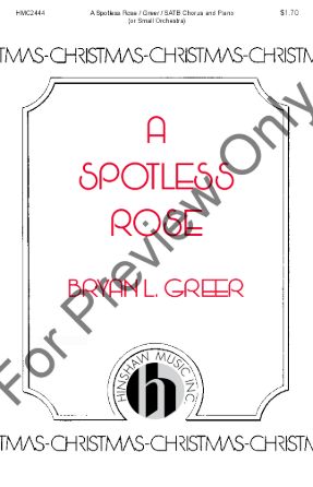 A Spotless Rose SATB - Bryan L. Greer