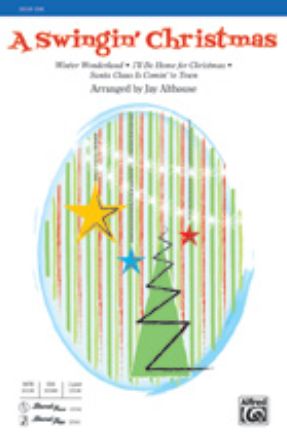 A Swingin' Christmas SAB - arr. Jay Althouse