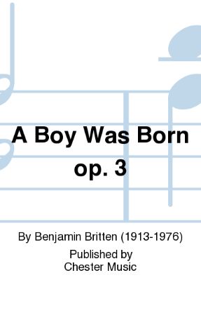 A Boy Was Born SATB - Benjamin Britten