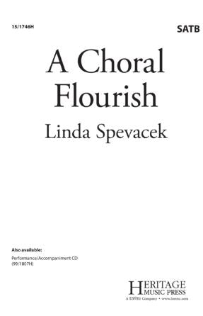 A Choral Flourish SATB- Linda Spevacek-Avery