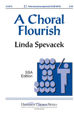 A Choral Flourish SSA - Linda Spevacek-Avery