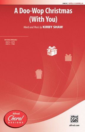 A Doo-Wop Christmas (With You) SATB - Kirby Shaw