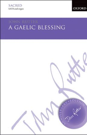 A Gaelic Blessing SATB - John Rutter