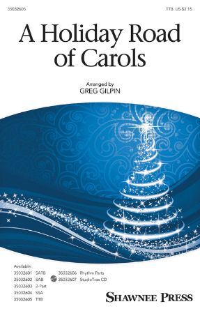 A Holiday Road Of Carols TTB - Arr. Greg Gilpin