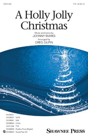 A Holly Jolly Christmas TTB - Arr. Greg Gilpin