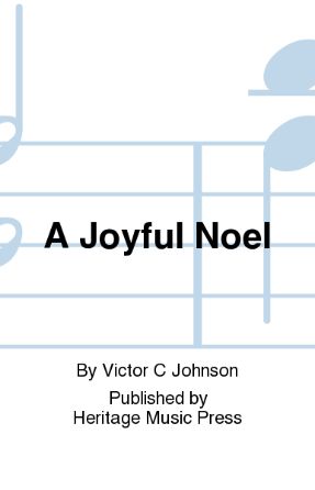 A Joyful Noel SSA - Victor C. Johnson