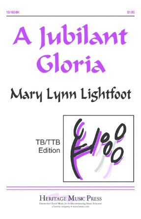 A Jubilant Gloria TB TBB - Mary Lynn Lightfoot
