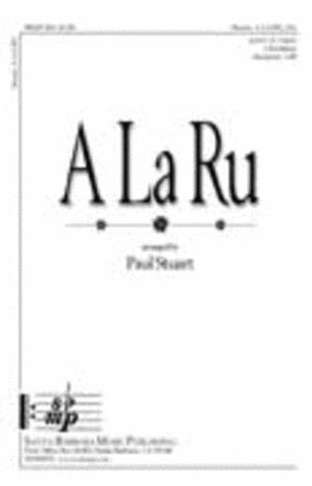 A La Ru 3-Part Treble - Arr. Paul Stuart
