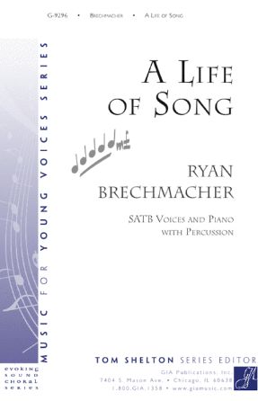 A Life Of Song SATB - Ryan Brechmacher