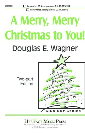 A Merry, Merry Christmas To You! 2-Part - Douglas E. Wagner
