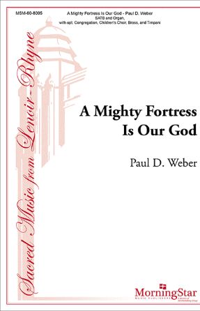 A Mighty Fortress Is Our God SATB - Arr. Paul D. Weber