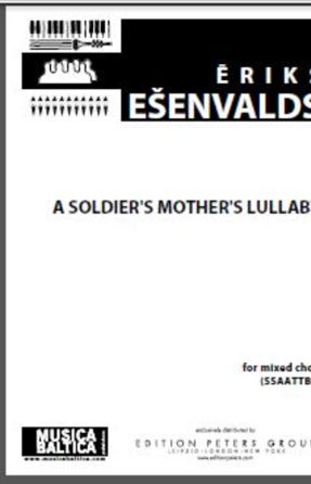 A Soldier's Mother's Lullaby SSAATTBB - Eriks Esenvalds