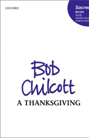 A Thanksgiving SATB - Bob Chilcott