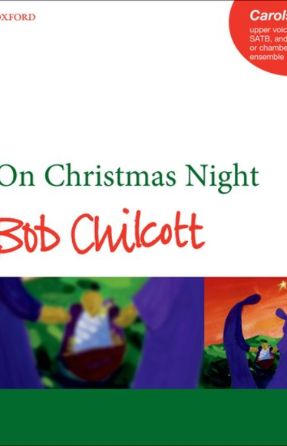 A Spotless Rose (On Christmas Night) SATB - Bob Chilcott
