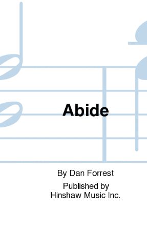 Abide SATB - Dan Forrest