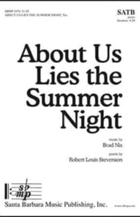 About Us Lies the Summer Night SATB - Brad Nix