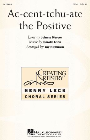 Ac-Cent-Tchu-Ate The Positive 2-Part - Arr. Joy Hirokawa