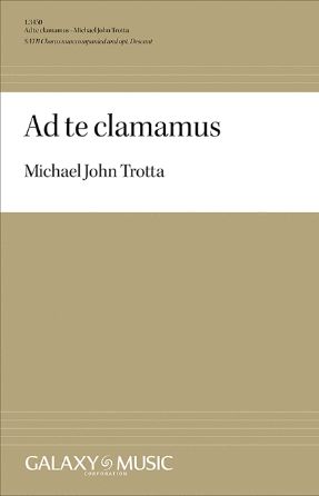 Ad Te Clamamus - Michael John Trotta