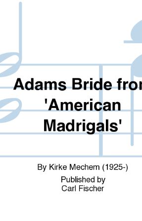Adam's Bride - Kirke Mechem