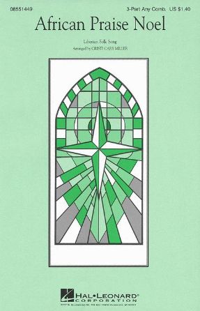 African Praise Noel 3-Part - Arr. Cristi Cary Miller