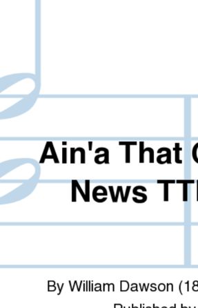 Ain'A That Good News! TTBB - William L. Dawson