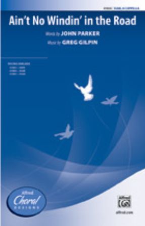 Ain't No Windin' In The Road SSAB - Greg Gilpin