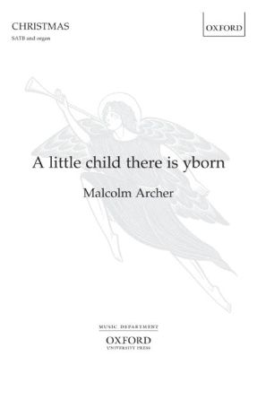 A little child there Is Yborn SATB - Malcolm Archer