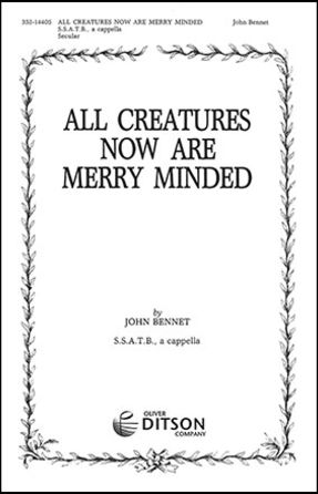 All Creatures Now Are Merry Minded SSATB - John Bennet, Ed. Augustus D. Zanzt