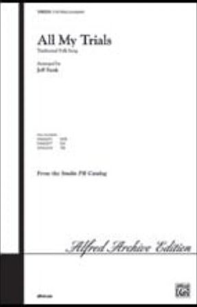 All My Trials 3-Part Mixed - arr. Jeff Funk
