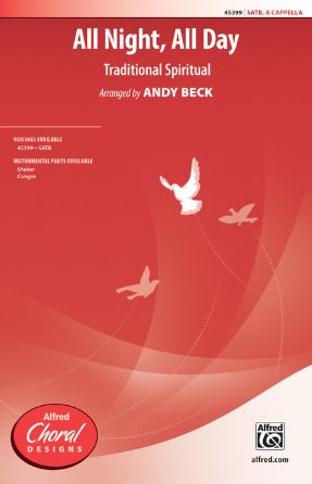 All Night, All Day SATB - Arr. Andy Beck