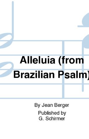 Alleluia (Brazilian Psalm) - Jean Berger