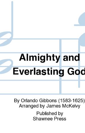 Almighty And Everlasting God - Gibbons