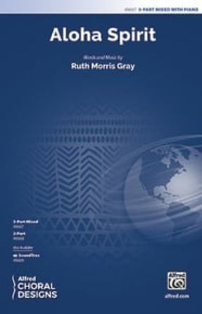 Aloha Spirit 3-Part Mixed - Ruth Morris Gray