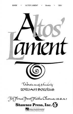 Altos’ Lament SSA - William Bowlus