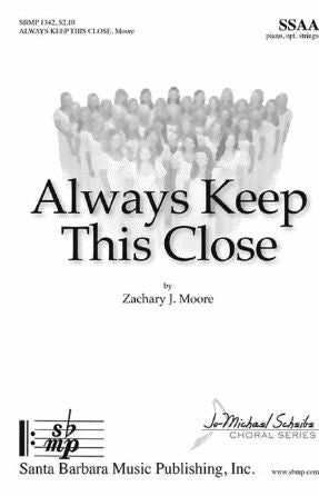 Always Keep This Close SSAA - Zachary J. Moore