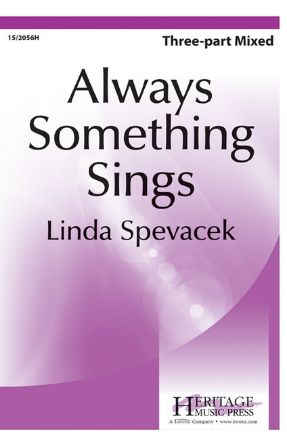 Always Something Sings 3-Part Mixed - Linda Spevacek