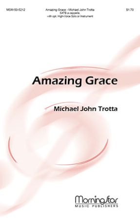 Amazing Grace SATB - Michael John Trotta