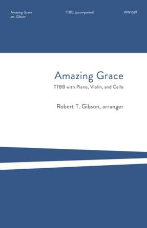 Amazing Grace SATB - Arr. Robert T. Gibson