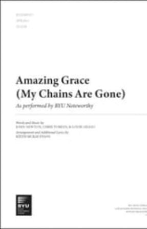 Amazing Grace (My Chains Are Gone) SATB - arr Keith McKay Evans