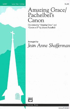 Amazing Grace Pachelbel's Canon 2-Part - Arr. Jean Anne Shafferman