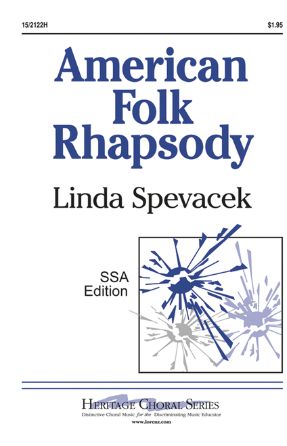 American Folk Rhapsody SSA - Arr. Linda Steen Spevacek