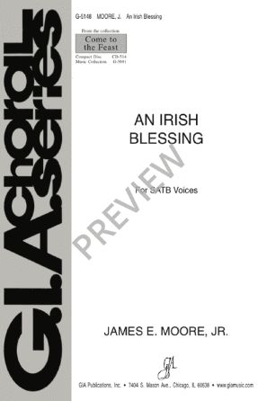 An Irish Blessing SATB - James E. Moore, Jr