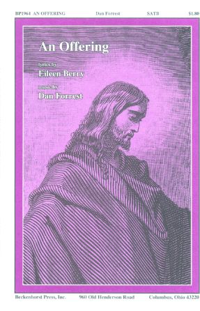 An Offering SATB - Dan Forrest